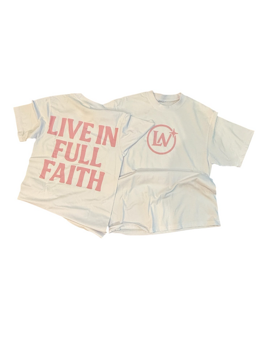 Live In Full Faith” Signature Tee