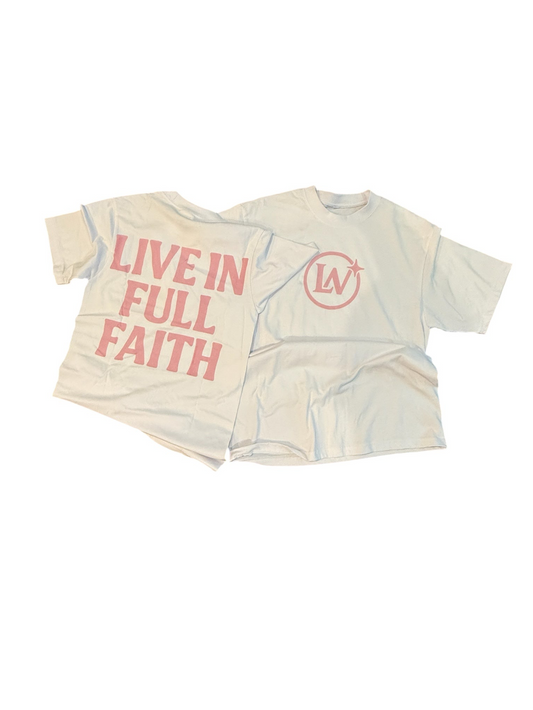 Live In Full Faith” Signature Tee